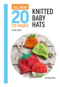 All-new Twenty To Make- Knitted Baby Hats