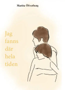 Jag fanns där hela tiden