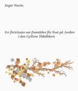 En förtröstan om framtiden för livet på jorden i den gyllene tidsåldern