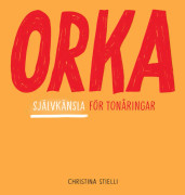 Orka! - Självkänsla För Tonåringar