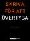 Skriva för att övertyga