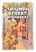 Triumph Street, Bucharest