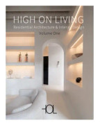 High on Living: Residential Architecture & Interior Design (inbunden, eng)