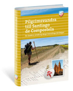 Pilgrimsvandra till Santiago de Compostela : en modern vandring