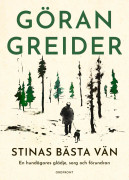 Stinas Bästa Vän - En Hundägares Glädje, Sorg Och Förundran