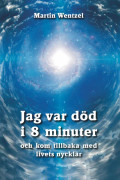 Jag var död i 8 minuter och kom tillbaka med livets nycklar – E-bok