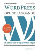 WordPress - Grundläggande: Allt du behöver veta för att skapa en WordPress-webbplats
