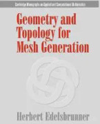 Geometry and Topology for Mesh Generation