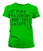 I Puke Rainbows And Shit Rainbows Girly T-Shirt