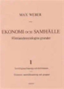Ekonomi och Samhälle 1 Förståendesociologins grunder Sociologiska begrepp