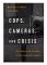 Cops, Cameras, and Crisis (häftad, eng)