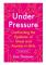 Under Pressure