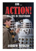 And ... Action: My Life In Television (inbunden, eng)