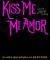 Kiss Me, Mi Amor