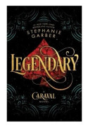 Legendary: A Caraval Novel