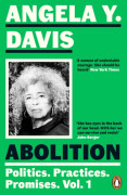 Abolition- Politics, Practices, Promises, Vol. 1