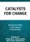 Catalysts for Change