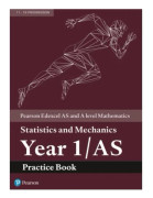 Pearson Edexcel AS and A level Mathematics Statistics and Mechanics Year 1/AS Practice Book