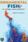 Ornamental Fish in Hobby and Harvest