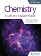 Chemistry for the IB Diploma Study and Revision Guide