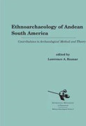 Ethnoarchaeology of Andean South America