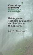 Heidegger on Technology's Danger and Promise in the Age of AI
