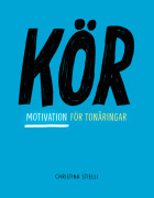 Kör! - Motivation För Tonåringar