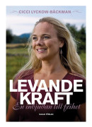 Levande kraft : en inbjudan till frihet (inbunden)