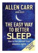 Allen Carr's Easy Way to Better Sleep