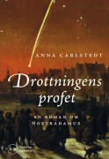 Drottningens profet : en roman om Nostradamus (inbunden)