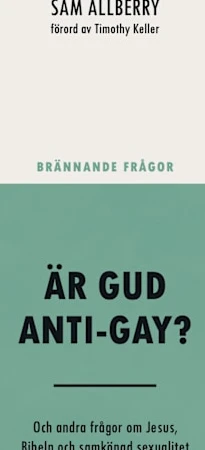 Är Gud anti-gay? : och andra frågor om Jesus, Bibeln och samkönad sexualitet