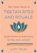 The Little Book Of Tibetan Rites And Rituals 9781646042524