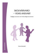Skolnärvaro - vems ansvar? : tydliggör processen och minska Någonannanismen