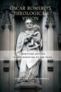 Óscar Romero's Theological Vision