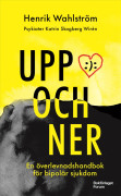 Uppochner - En Överlevnadshandbok För Bipolär Sjukdom