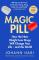 Magic Pill