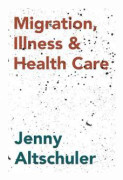Migration, Illness and Healthcare