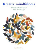 Kreativ mindfulness : omfamna naturen med akvarell! (bok, danskt band)