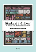 Starkast i världen! : att arbeta med Astrid Lindgrens författarskap i skolan – E-bok