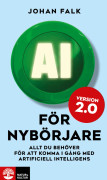 AI för nybörjare 2.0 : Allt du behöver för att komma i gång med artificiell intelligens - Digital - Laddas ner