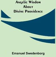Angelic Wisdom about Divine Providence