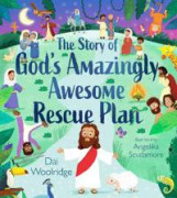 The Story of God's Amazingly Awesome Rescue Plan