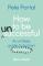 How to be (Un)Successful