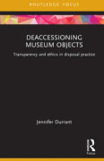 Deaccessioning Museum Objects