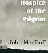 Hospice of the Pilgram, the Great Rest-Word of Christ