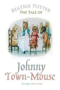 The Tale of Johnny Town-Mouse