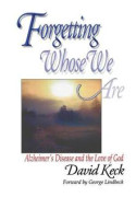 Forgetting Whose We Are