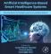 Artificial Intelligence-Based Smart Healthcare Systems