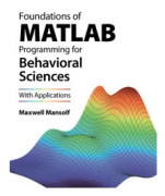 Foundations of MATLAB Programming for Behavioral Sciences