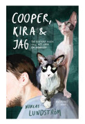 Cooper, Kira Och Jag - Två Katters Guide Till Att Läka En Människa